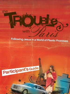 cover image of The Trouble with Paris Bible Study Participant's Guide